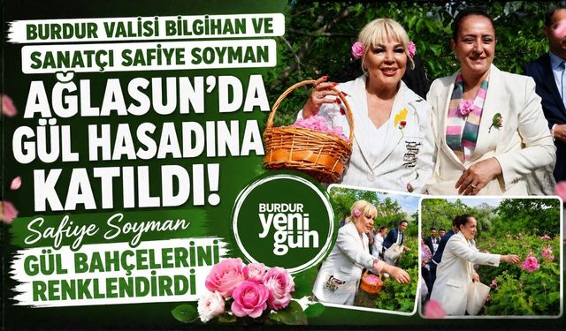Vali Bilgihan ve Safiye Soyman Gül Hasadına Katıldı