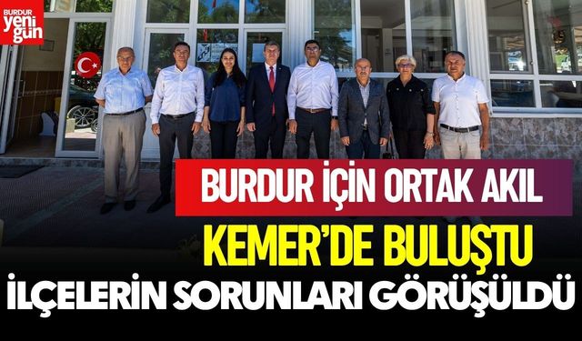 Burdur İçin Ortak Akıl Kemer'de Buluştu