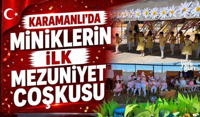 KARAMANLI'DA MİNİKLERİN İLK MEZUNİYET COŞKUSU