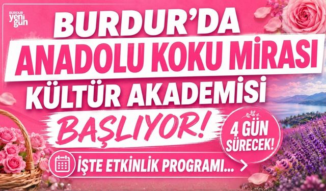 BURDUR’DA ANADOLU KOKU MİRASI KÜLTÜR AKADEMİSİ BAŞLIYOR!
