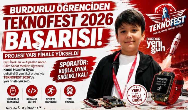 BURDUR'UN GURURU: İLKOKUL ÖĞRENCİSİ TEKNOFEST YARI FİNALİNDE!