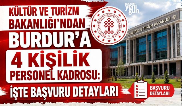 BURDUR'A 4 KİŞİLİK PERSONEL KADROSU