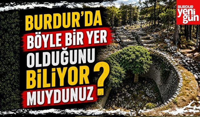 Burdur’da Böyle Bir Yer Olduğunu Biliyor Muydunuz? SİA Antik Kenti
