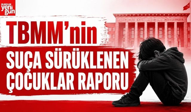 TBMM'nin suça sürüklenen çocuklar raporu: İlkokulda psikososyal tarama