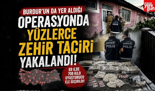 Burdur'un da Yer Aldığı Operasyonda Yüzlerce Zehir Taciri Yakalandı