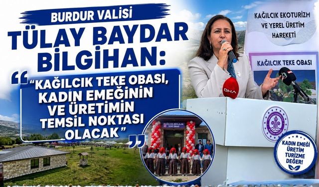 "KAĞILCIK TEKE OBASI, KADIN EMEĞİNİN VE ÜRETİMİN TEMSİL NOKTASI OLACAK"
