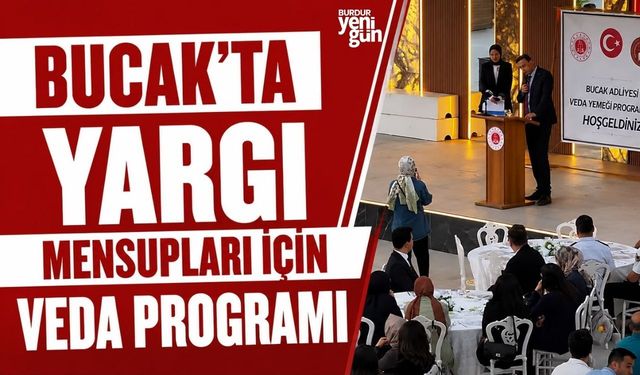 Bucak’ta Yargı Mensupları İçin Veda Programı