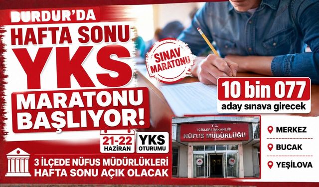 BURDUR'DA HAFTA SONU YKS MARATONU BAŞLIYOR