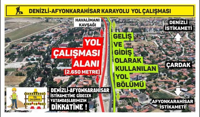 Denizli-Afyonkarahisar Karayolundaki yol çalışması nedeniyle yolculuklar 1 saate kadar uzayabilir