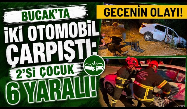 Bucak'ta Trafik Kazası: 2'si Çocuk 6 Yaralı!