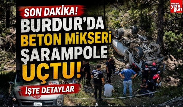 Son Dakika! Burdur'da Beton Mikseri Şarampole Uçtu! İşte Detaylar