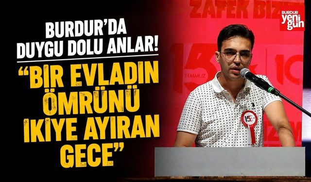 Burdur'da Duygu Dolu Anlar! "Bir Evladın Ömrünü İkiye Ayıran Gece"