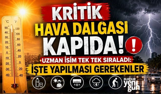 Kritik hava dalgası kapıda! Uzman isim tek tek sıraladı: İşte yapılması gerekenler