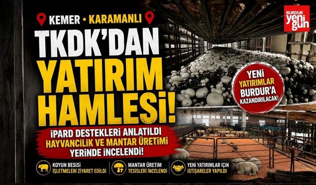 TKDK'dan Kemer ve Karamanlı'ya Yatırım Hamlesi!