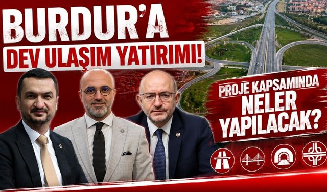 Burdur'a dev ulaşım yatırımı:Sözleşmeler imzalandı!