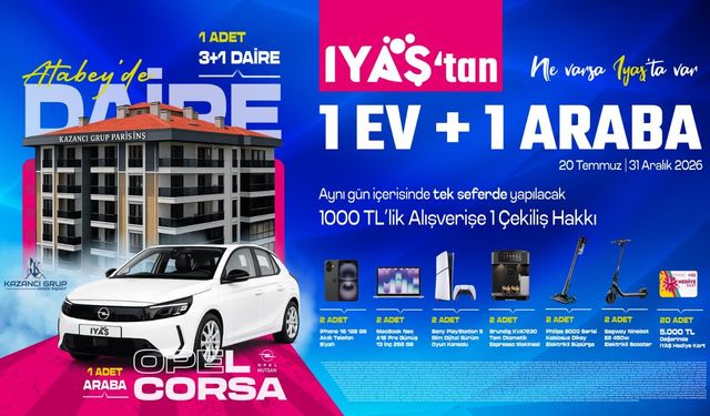 IYAŞ’TAN YILIN ÇEKİLİŞİ: 1 EV, 1 ARABA VE ONLARCA HEDİYE!