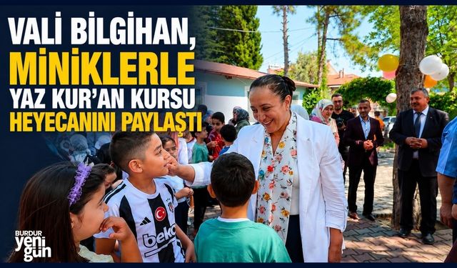 Vali Bilgihan, Miniklerle Yaz Kur'an Kursu Heyecanını Paylaştı