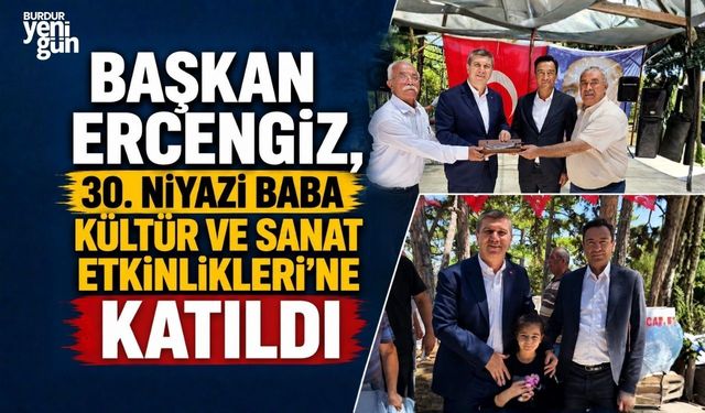 Başkan Ercengiz, 30. Niyazi Baba Kültür ve Sanat Etkinlikleri'ne Katıldı