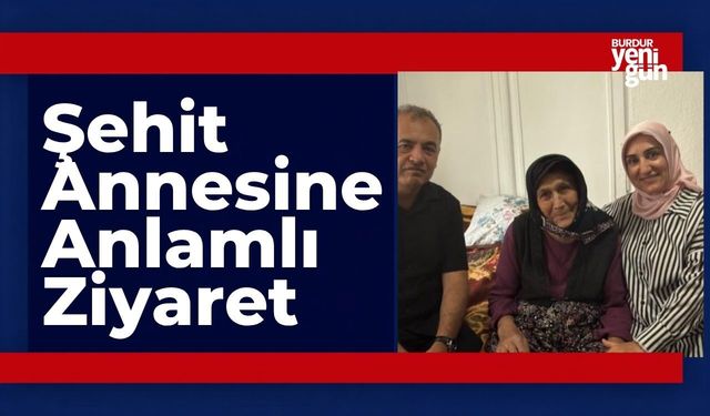 Şehit Annesine Anlamlı Ziyaret