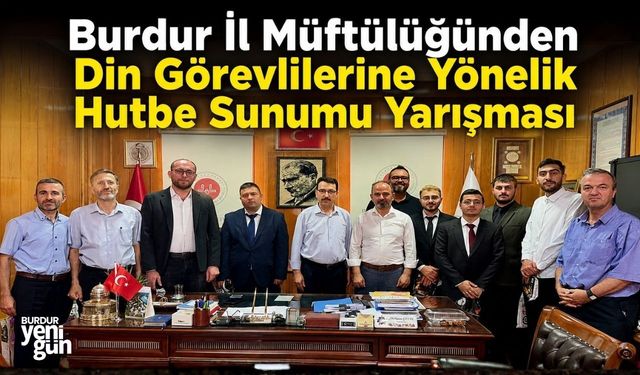 Burdur İl Müftülüğünden Din Görevlilerine Yönelik Hutbe Sunumu Yarışması