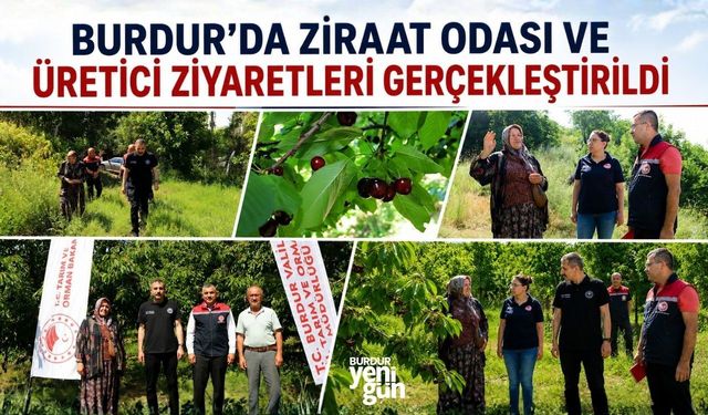 Burdur’da Ziraat Odası ve Üretici Ziyaretleri Gerçekleştirildi