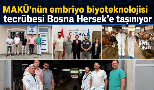 MAKÜ'nün embriyo biyoteknolojisi tecrübesi Bosna Hersek'e taşınıyor