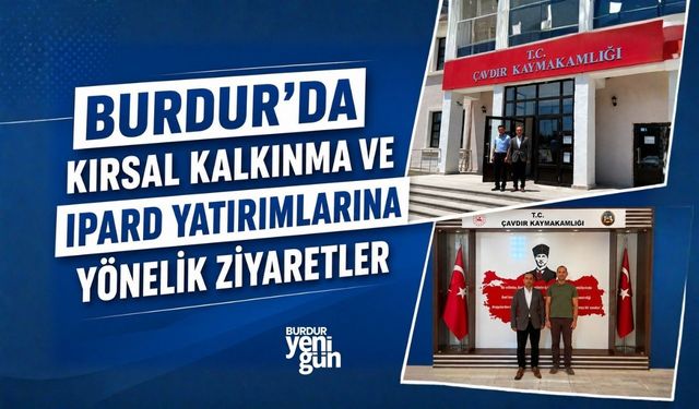 Burdur'da Kırsal Kalkınma ve Ipard Yatırımlarına Yönelik Ziyaretler