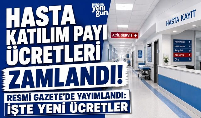 Hasta katılım payı ücretleri zamlandı! Resmi Gazete'de yayımlandı: İşte yeni ücretler