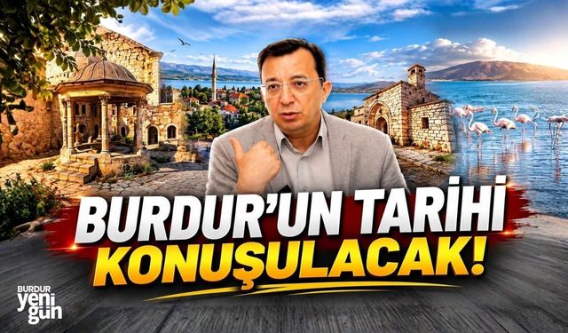 Burdur’un Tarihi, Sohbet Programında Ele Alınacak