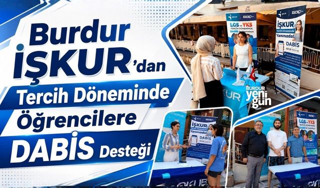 Burdur İŞKUR’dan Tercih Döneminde Öğrencilere DABİS Desteği