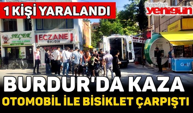 Burdur'da Otomobil ile Bisiklet Çarpıştı: 1 Yaralı