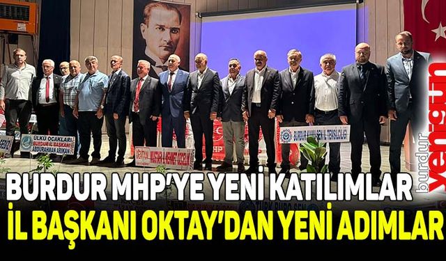 Burdur'da MHP'ye yeni katılımlar... İl Başkanı Oktay'dan yeni adımlar