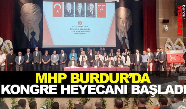 MHP Burdur'da kongre heyecanı başladı