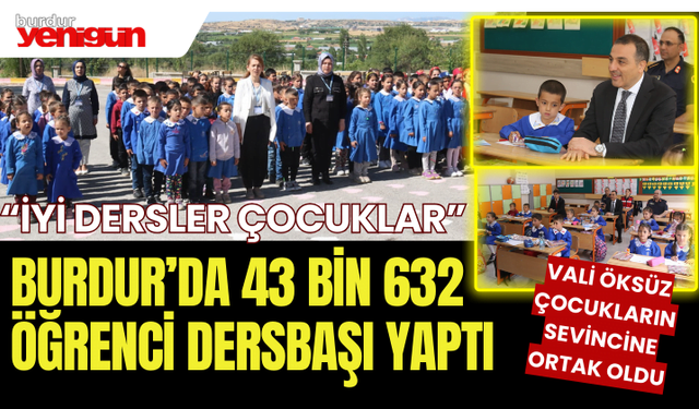 Burdur'da 43 Bin 632 Öğrenci Dersbaşı Yaptı