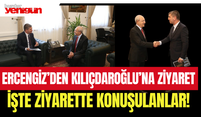 Ercengiz, Kılıçdaroğlu'nu Ziyaret Etti!