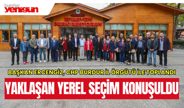 Başkan Ercengiz, CHP Burdur İl Örgütü İle Toplandı