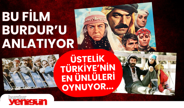 Bu Film Burdur'u Anlatıyor Türkiye'nin En Ünlüleri Oynuyor
