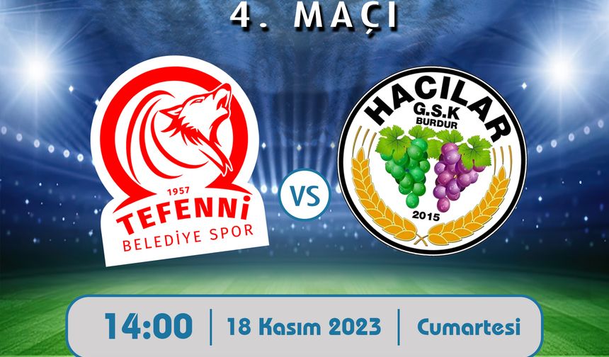 Tefenni Belediye Spor Hacılar GSK maçı bugün oynanacak