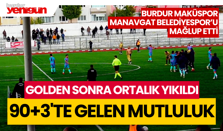 Burdur Maküspor, Manavgat Belediyespor karşısında...Maç Sonucu