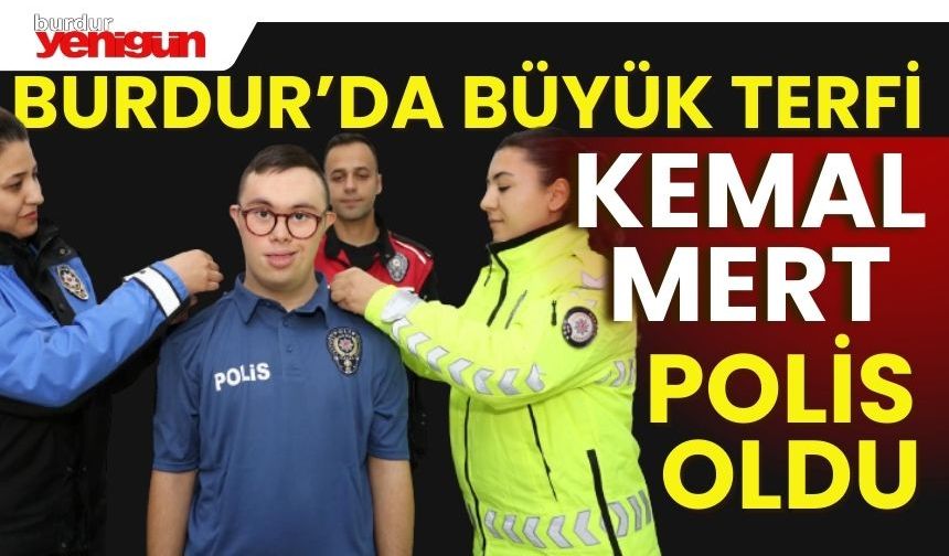 Burdur'da büyük terfi! Kemal Mert polis oldu