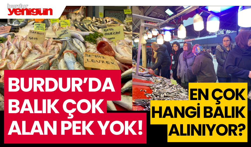 Burdur'da en çok hangi balık çeşidi satılıyor?