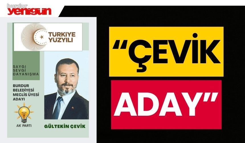 Gültekin Çevik, Belediye Meclisi için aday adaylığını açıkladı