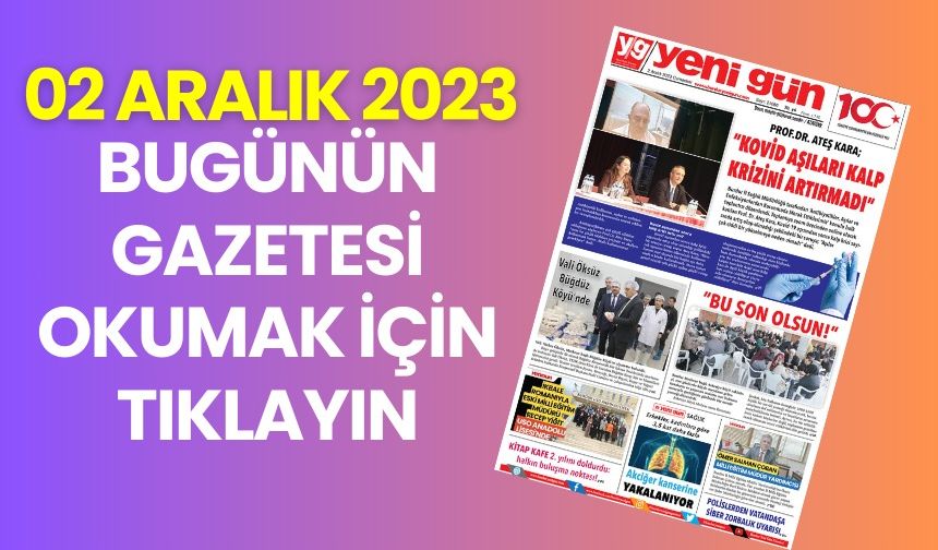 2 ARALIK 2023 CUMARTESİ YENİ GÜN SAYFALAR