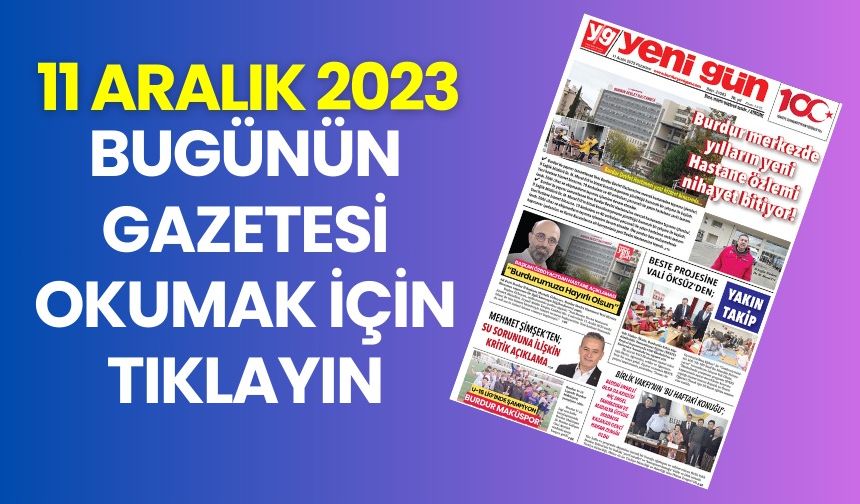 11 ARALIK 2023 PAZARTESİ YENİ GÜN SAYFALAR