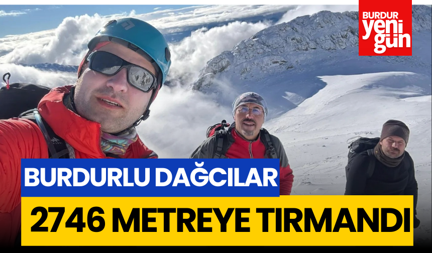 Burdurlu Dağcılar 2746 Metreye Tırmandı