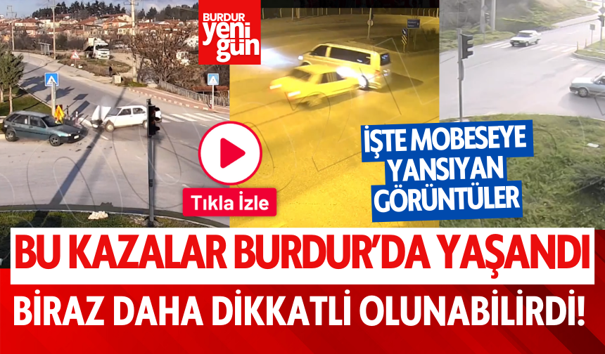 Burdur'da Trafik Kazaları MOBESE'ye Yansıdı