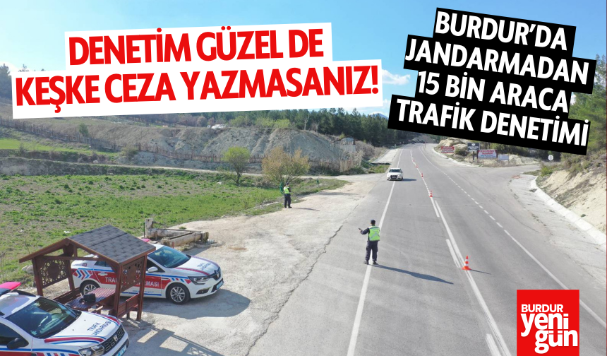 Burdur'da Jandarma Trafik Denetiminde!