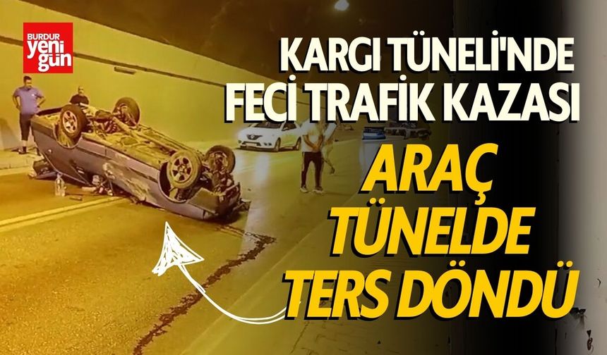 Kargı Tüneli'nde Feci Trafik Kazası: Araç Ters Döndü