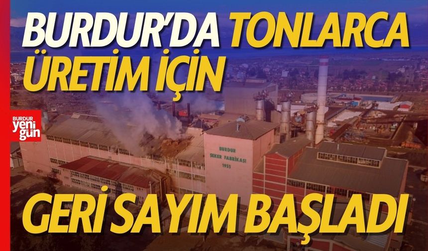 Burdur Şeker Fabrikası'nda sezon başlıyor