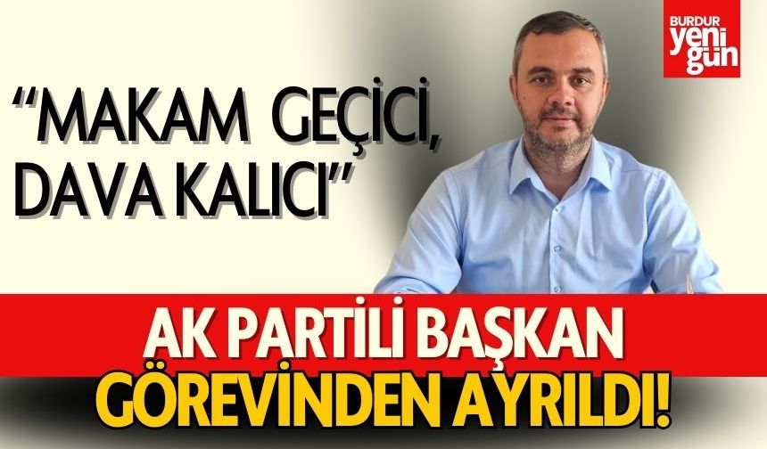 AK Partili Başkan Görevinden Ayrıldı